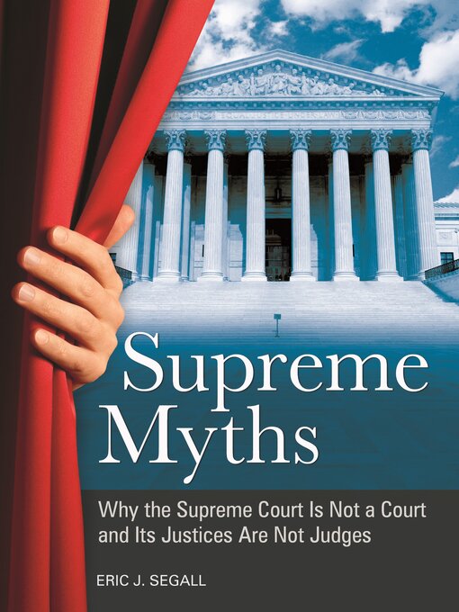 Title details for Supreme Myths by Eric J. Segall - Available